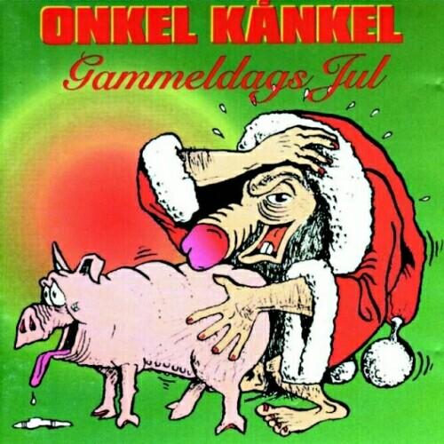 Onkel Kånkel  Kanske den grövsta julskivan i hela världshistorien. Här kan julälskarna ta del av finstämda alster som ”Bögen överraskar röven” och ”Nu öppnas tusen horors hus”.