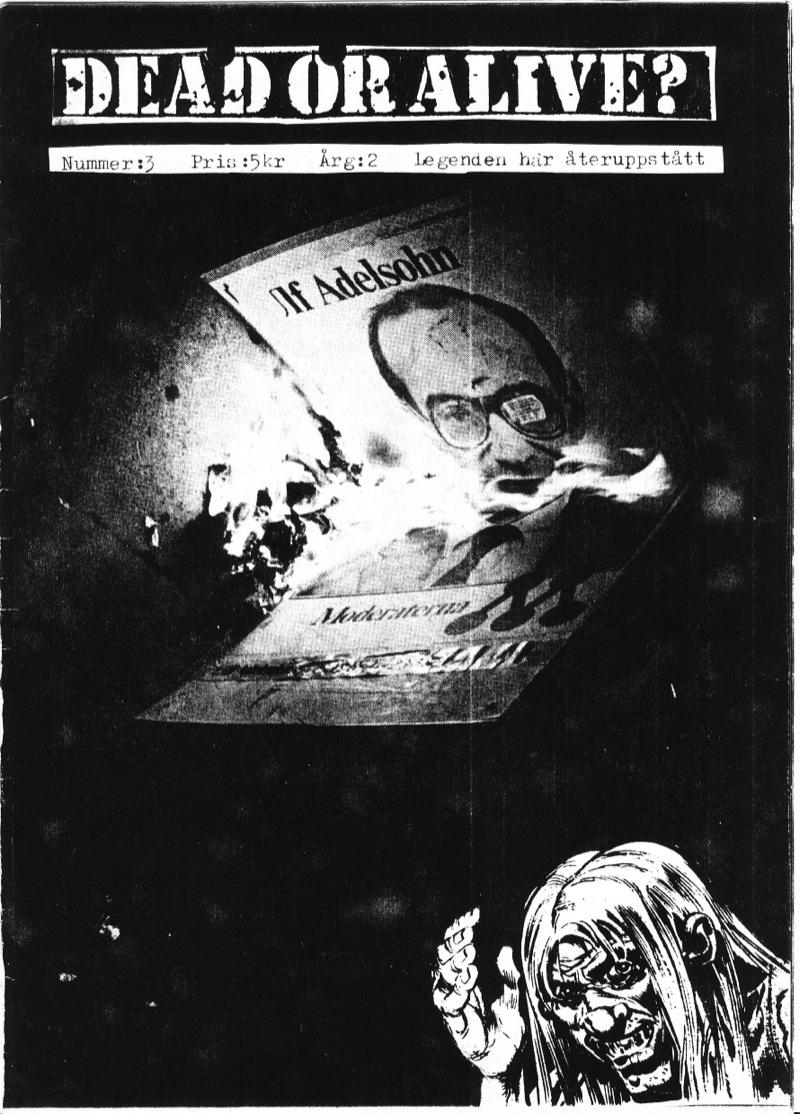 Dead or alive, punkfanzinet som skulle bli grunden till Flashback. Detta nymmer från 1984 innehöll en intervju med hardcorebandet Crude SS.