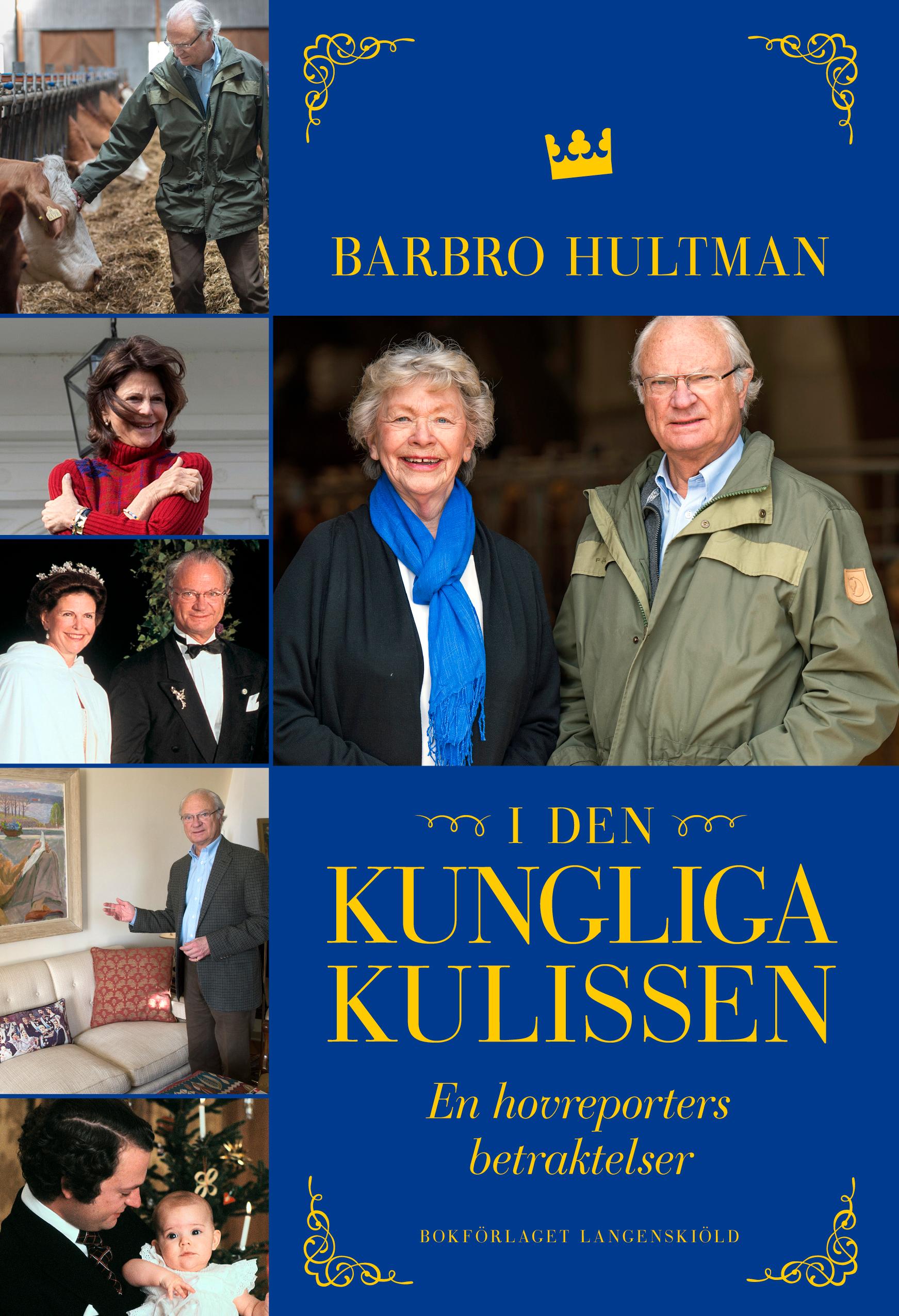 Omslaget till Barbro Hultmans bok ”I den kungliga kulissen”.