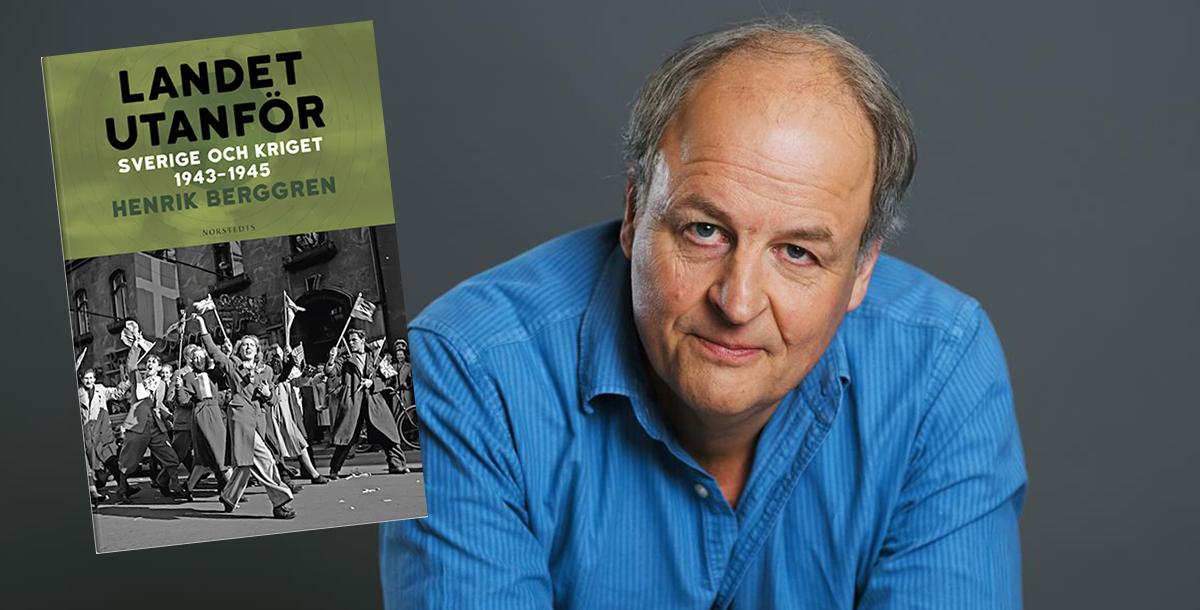 Med ”Landet utanför: Sverige och kriget 1943–1945” avslutar Henrik Berggren sin trilogi om Sverige under andra världskriget.