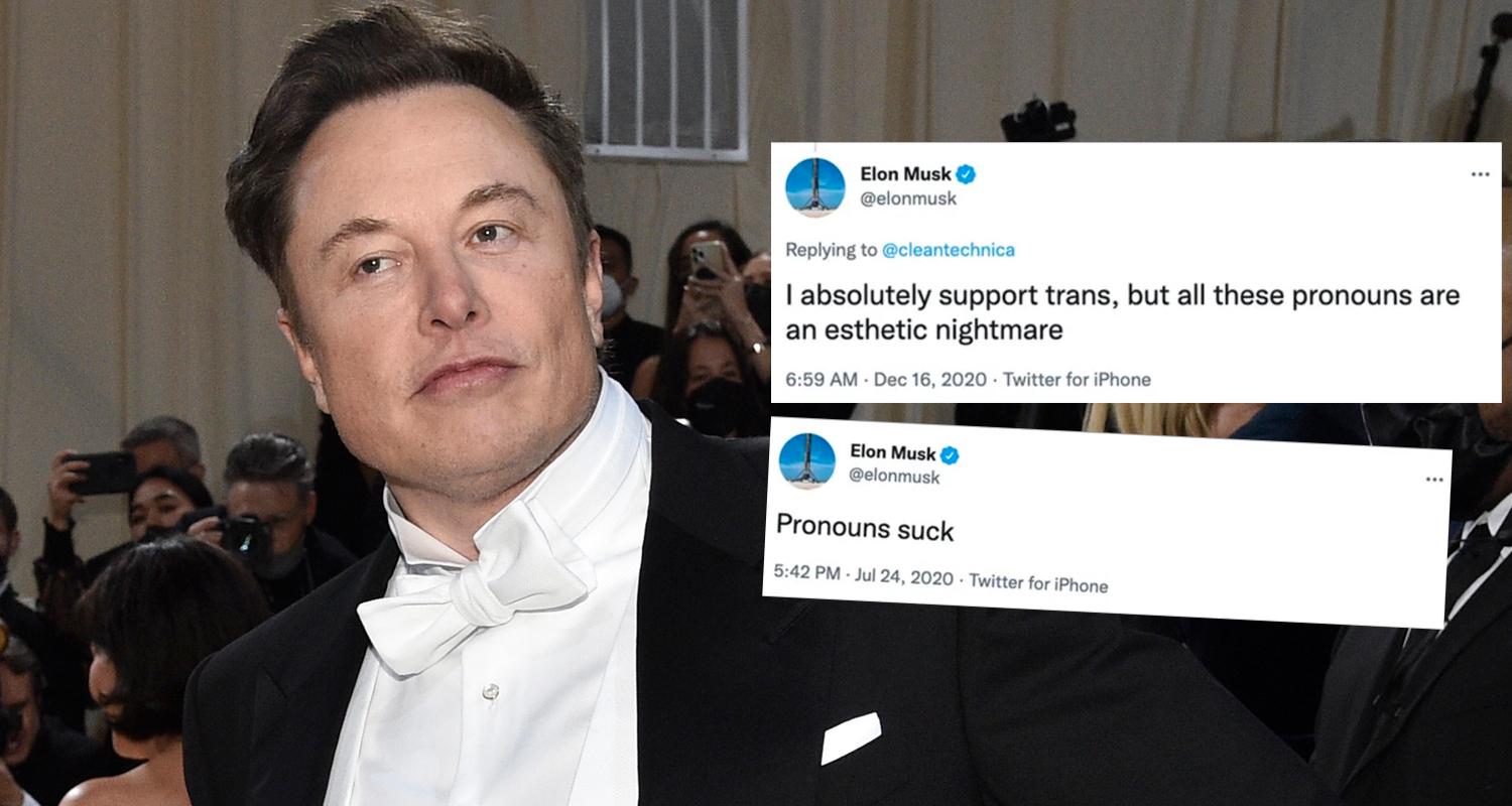 Elon Musk har tidigare gått ut och stöttat transpersoner, men lagt till att ”alla dessa pronomen är en estetisk mardröm”.