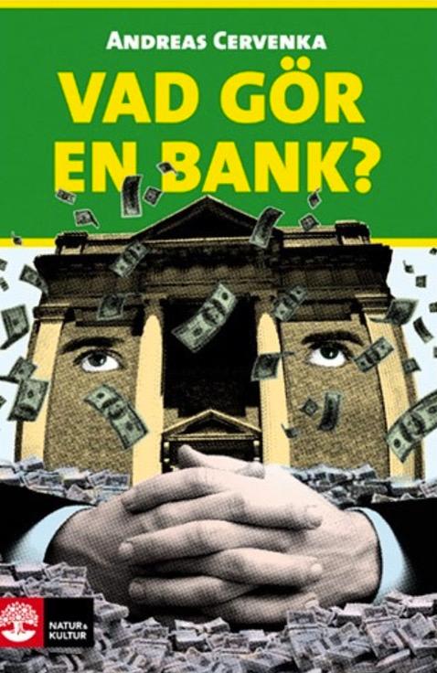 Cervenka roar och oroar med ”Vad vad gör en bank?”.