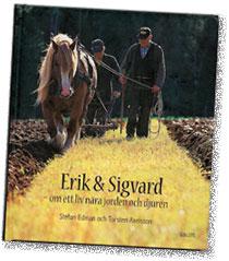 Boken om Erik och Sigvard (Gullers) är ett unikt stycke kulturhistoria.