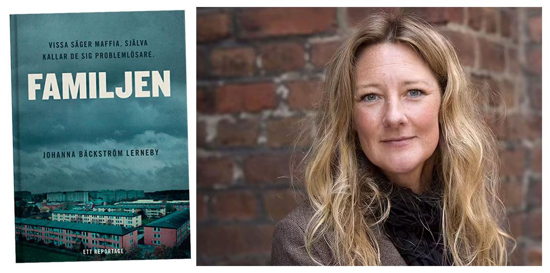 Johanna Bäckström Lernebys bok ”Familjen” är populär bland Sveriges inspärrade brottslingar.