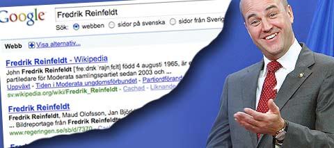 INGA NEGTIVA TRÄFFAR Vid en Google-sökning på statsminister Fredrik Reinfeldt (M) blir de första träffarna Wikipedia och regeringens hemsida. Expertens tips för att slippa negativa träffar i topp är att vara aktiv på nätet.