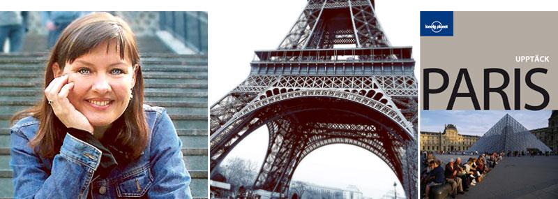 Författaren och komikern Anna-Lena Brundin är en av många svenskar som älskar Paris. Nu kommer Lonely Planets guidebok om Paris för första gången på svenska – tack vare ett unikt samarbete med Aftonbladet.