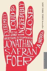 Extremely loud and incredibly close. Jonathan Safran Foer (2005).