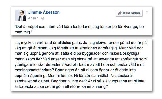 I Facebook-inlägget går Åkesson till attack mot dem som har satt eld på asylboenden.