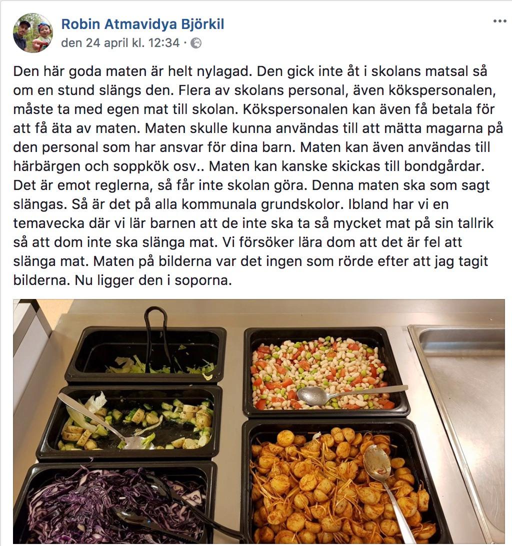 Robert Björkils inlägg på Facebook där han skriver att den helt felfria maten slängdes efter att han tagit bilden.