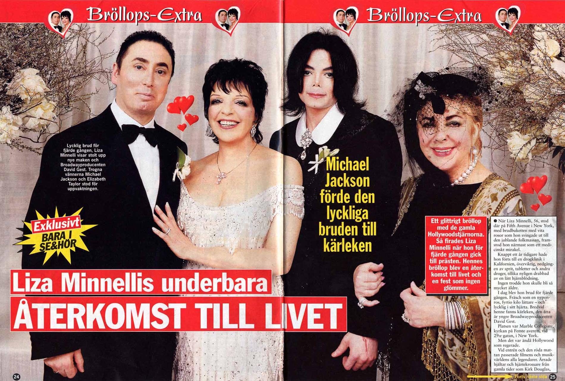 David Gest och Liza Minnelli var gifta 2002-2007. I tidningen ”Se och hör” poserade de nygifta med gästerna Michael jackson och Elizabeth Taylor.