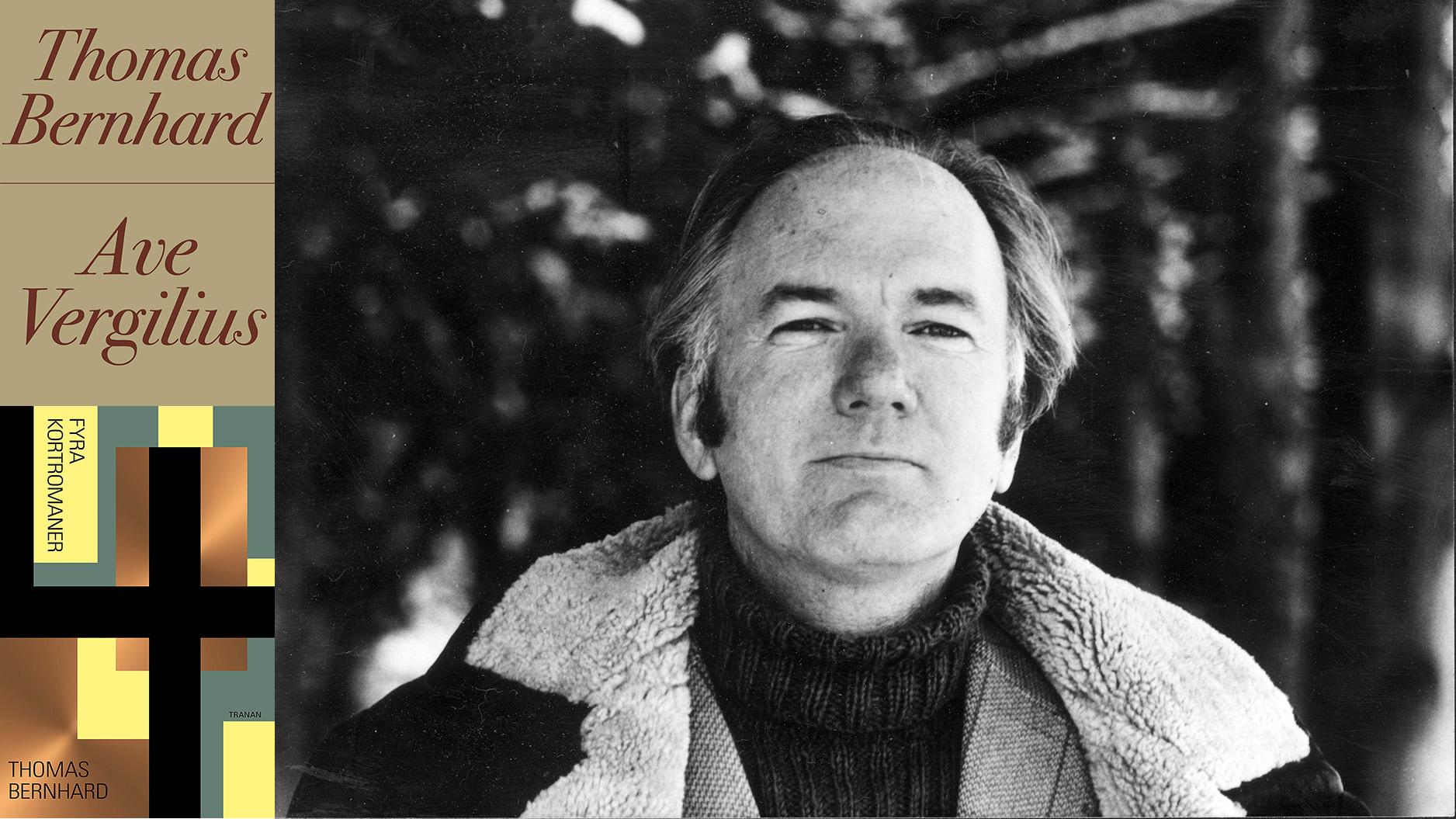Två verk på svenska utkommer i vår av Thomas Bernhard (1931–1989), österrikisk författare.